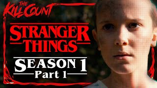 Stranger Things Season 1 2016 PART 1 of 2 KILL COUNT [upl. by Wharton872]