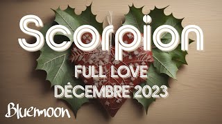 Scorpion  Full Love ❤️‍🔥 Sentimental Décembre 2023 [upl. by Dale759]