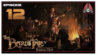 Lets Play The Bards Tale IV Barrows Deep With CohhCarnage  Episode 12 [upl. by Akvir921]