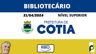 BIBLIOTECÁRIO DA PREFEITURA DE COTIA 2024 NÍVEL SUPERIOR [upl. by Pucida500]