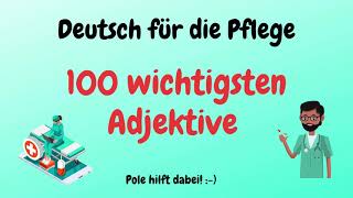 100 wichtigsten Adjektive 😁👍 Gegenteile für die Pflegekraft I Deutsch lernen 🇩🇪 [upl. by Amena]