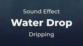 Water Drop Dripping Sound Effect  SFX Free for NonProfit Projects [upl. by Tara440]