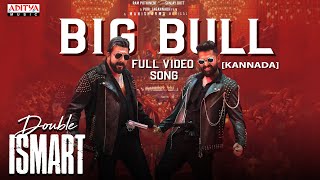 Big BullKannada Full VideoSongDouble ISMART Ram PothineniSanjay DuttPuri Jagannadh Manisharma [upl. by Aziram]