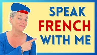 Speak French with me French conversation practice for beginners [upl. by Acireed]