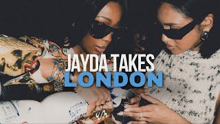 JAYDA TAKES LONDON [upl. by Persson]