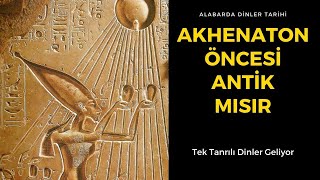 AKHENATON  I  Eski Din Dinler Tarihi  Antik Mısır [upl. by Past]