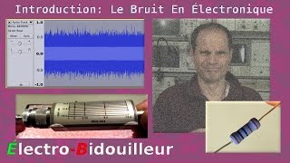 EB151 Introduction Le bruit en Électronique [upl. by Nnaael365]