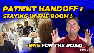 Patient handoff – staying in the room  One for the Road [upl. by Ecirtahs]