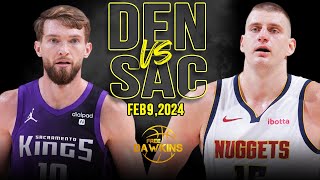 Denver Nuggets vs Sacramento Kings Full Game Highlights  February 9 2024  FreeDawkins [upl. by Dunham]