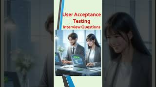 User Acceptance TestingUser Acceptance Testing Interview QuestionsUser Acceptance Testing UAT [upl. by Nyladnewg]