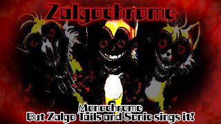 Zalgochrome  Monochrome but Zalgo Tails and Sonic sings it FNF Cover [upl. by Welford913]