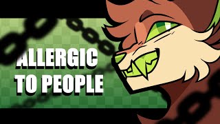 ALLERGIC TO PEOPLE  Animation Meme [upl. by Oderfla]