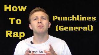 How To Rap Writing Punchlines General [upl. by Tracie]