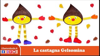 La castagna Gelsomina [upl. by Gipson]