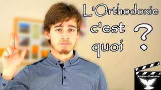 LORTHODOXIE  Le Tuto Chrétien [upl. by Bev]