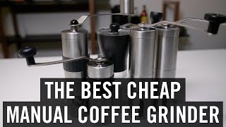 The Best Cheap Manual Coffee Grinder [upl. by Hynes168]