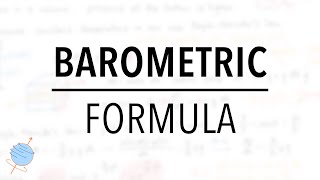 Deriving the Barometric Formula for Pressure [upl. by Nnairol423]