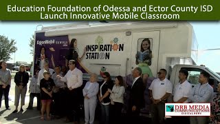 Education Foundation of Odessa and Ector County ISD Launch Innovative Mobile Classroom [upl. by Nerek836]