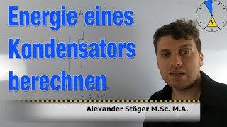 14 Energie eines Kondensators berechnen Formel [upl. by Eerdua]