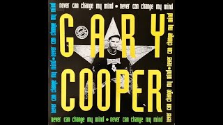 GARY COOPER quotNever Can Change My Mindquot Boom Boom Version Italo Disco 126 BPM 12quot Single 1988 [upl. by Ntsud]