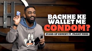 Bachhe ke Wallet me Condom  Pranit More  Stand Up Comedy  Crowd Work [upl. by Marla]