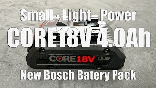 New Bosch CORE18V 40 Ah Battery Pack with 21700 Cells GBA18V40 [upl. by Leohcin]