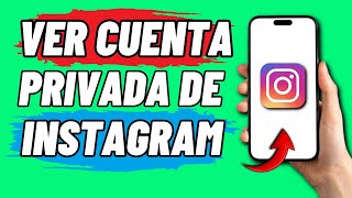 Cómo Ver Una Cuenta Privada De Instagram Sin Seguirla 2024 [upl. by Martynne]