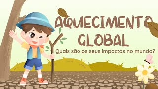 Aquecimento global  Ajude o planeta  faça a sua parte [upl. by Ymaral]