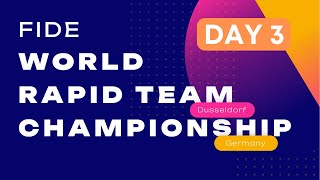 FIDE World Rapid Team Championship  Day 3 [upl. by January]