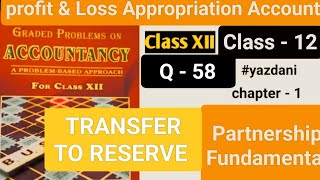 PROFIT amp LOSS APPROPRIATION ACCOUNT  question 58  class 12  fundamental of partnership  WBCHSE [upl. by Eelrahs]