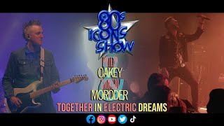 Philip Oakey amp Giorgio Moroder  Together In Electric Dreams  Performed By 80s Icons Show [upl. by Thackeray]