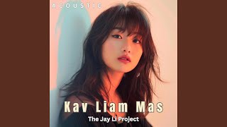 Kav Liam Mas Acoustic Version [upl. by Bodnar907]