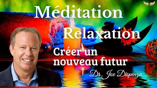 Méditation Relaxation Guidée  Visualisation Créatrice  Dr Joe Dispenza [upl. by Bodi]