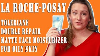 La RochePosay Skincare New 🆕 Toleriane Double Repair Matte Face Moisturizer for Oily Skin Review [upl. by Tana328]