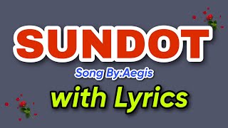 SUNDOTWith LyricsSong ByAegis [upl. by Kcirded739]