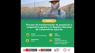 Webinar quotProceso de transformación de asociación a cooperativa agraria y el RNCAquot 10092024 [upl. by Dry549]