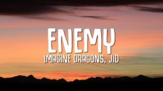 Imagine Dragons JID  Enemy Lyrics [upl. by Zacharias]