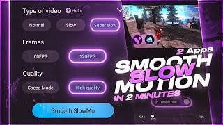 2 New Apps For Smooth Slow Motion  How To Make Smooth Slow Motion In Free Fire Montage In 2 Minutes [upl. by Smith238]