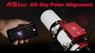 ASIAir quotAllSkyquot Polar Alignment Tutorial [upl. by Cnahc]