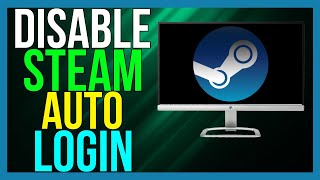 How to Disable Steam Auto Login 2024  Stop Steam from Auto Login [upl. by Thorma]