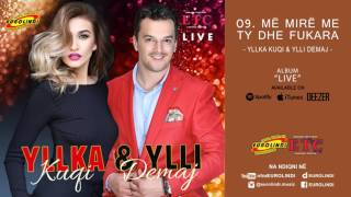 Yllka Kuqi amp Ylli Demaj  Me mire me ty dhe fukara LIVE audio 2017 [upl. by Shewchuk]