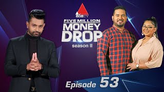 Five Million Money Drop S2  Episode 53  Sirasa TV [upl. by Kayla]