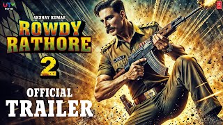 Rowdy Rathore 2  Official Trailer  Akshay Kumar I Sonakshi  Prabhu Deva  Sanjay LeelaConcept [upl. by Nikolos923]