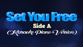 SET YOU FREE  Side A KARAOKE PIANO VERSION [upl. by Ondine]