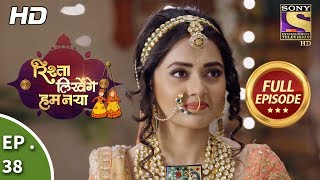 Rishta Likhenge Hum Naya  Ep 38  Full Episode  28th December 2017 [upl. by Geraldine]