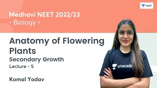 Anatomy of Flowering Plants  Secondary Growth  L5  NEET 202223  Unacademy NEET  Komal Yadav [upl. by Amorette]