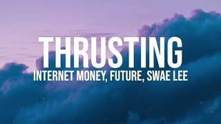 Internet Money  Thrusting INSTRUMENTAL Ft Swae Lee amp Future [upl. by Draw]