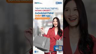 Hubungkan Debit BRI mu di aplikasi Home Credit Info lebih lanjut kunjungi bbriiddebitxhomecredit [upl. by Annalise]