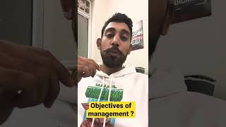 Objectives of management  shorts rajatarora management [upl. by Anirehtak]