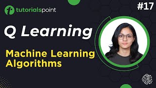 Q Learning Algorithm in Machine Learning  Machine Learning Tutorial  TutorialsPoint [upl. by Aramoj]